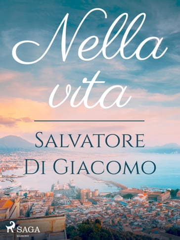 Nella vita - Salvatore Di Giacomo