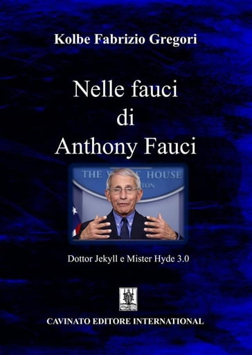 Nelle fauci di Anthony Fauci - Kolbe Fabrizio Gregori