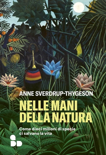 Nelle mani della natura - Anne Sverdrup-Thygeson