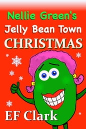Nellie Green s Jelly Bean Town Christmas