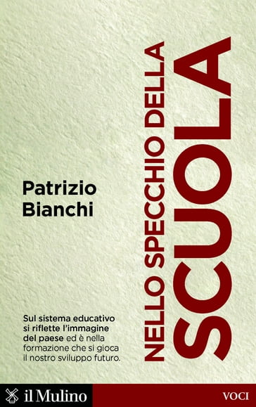 Nello specchio della scuola - Patrizio Bianchi