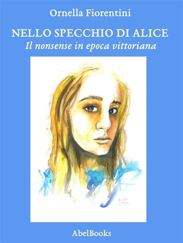 Nello specchio di Alice - Ornella Fiorentini