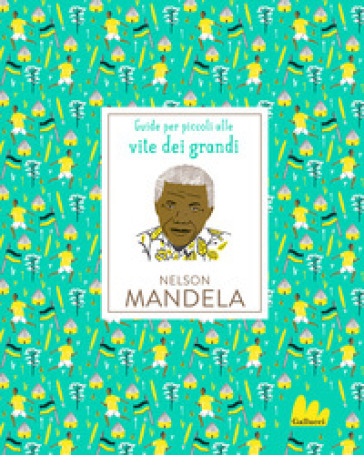 Nelson Mandela. Ediz. a colori - Isabel Thomas