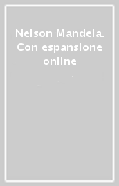 Nelson Mandela. Con espansione online