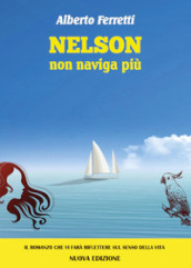 Nelson non naviga più. Nuova ediz.