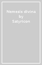 Nemesis divina - Satyricon