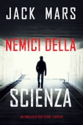 Nemici della scienza (Un thriller di Troy StarkLibro #2)