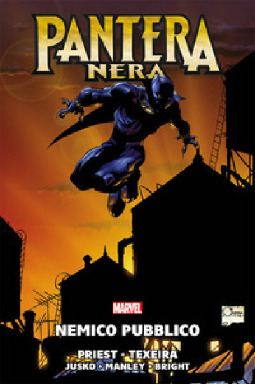 Nemico pubblico. Pantera nera - Christopher Priest - Mark Texeira - Joe Jusko - Mike Manley - Mark Bright