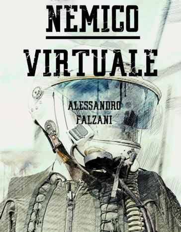 Nemico virtuale 2 - Alessandro Falzani