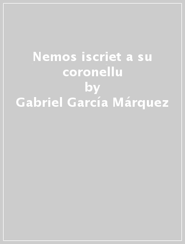 Nemos iscriet a su coronellu - Gabriel García Márquez