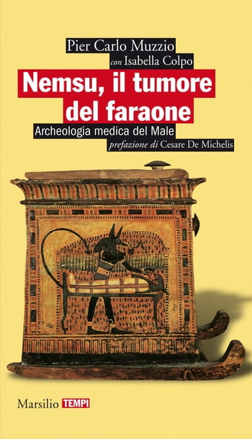 Nemsu, il tumore del faraone - Cesare G. De Michelis - Pier Carlo Muzzio - Isabella Colpo