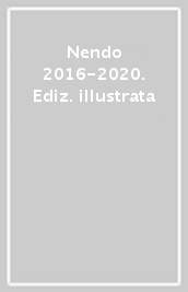 Nendo 2016-2020. Ediz. illustrata