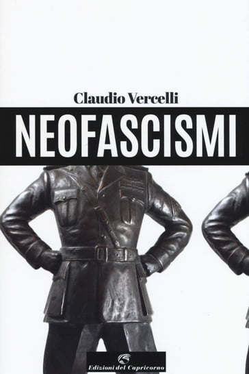 Neofascismi - Vercelli Claudio