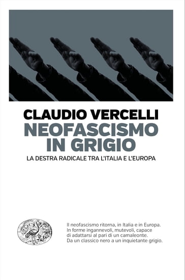 Neofascismo in grigio - Vercelli Claudio