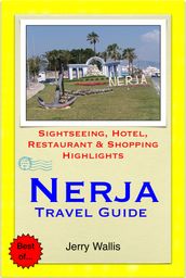 Nerja & Costa del Sol (East), Spain Travel Guide - Sightseeing, Hotel, Restaurant & Shopping Highlights (Illustrated)