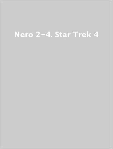 Nero 2-4. Star Trek 4