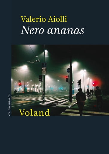 Nero ananas - Valerio Aiolli