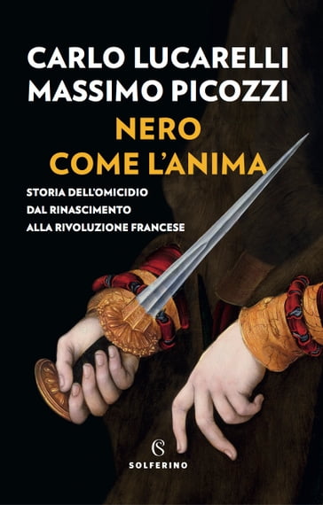 Nero come l'anima - Carlo Lucarelli - Massimo Picozzi