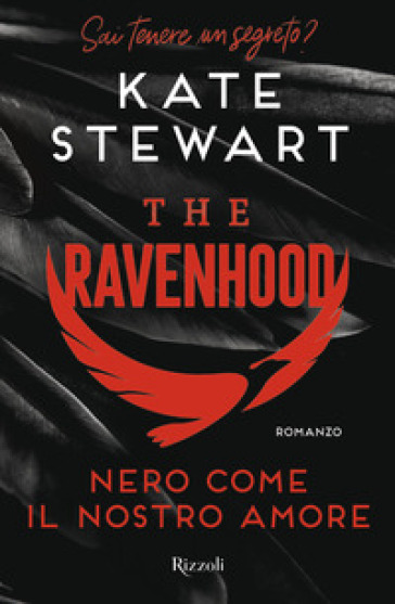 Nero come il nostro amore. The Ravenhood - Kate Stewart