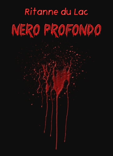 Nero profondo - Ritanne Du Lac