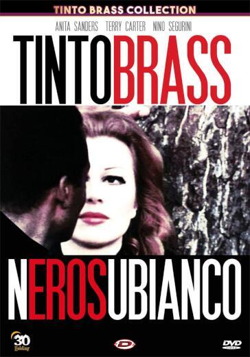 Nerosubianco - Tinto Brass