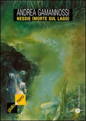 Nessie (Morte sul lago) - Andrea Gamannossi