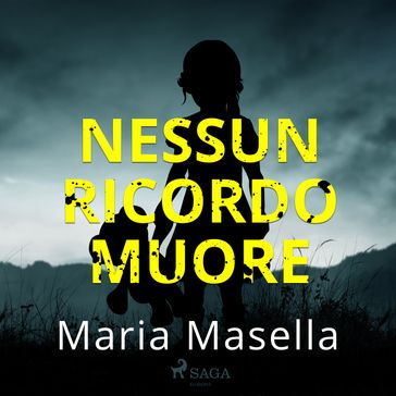 Nessun ricordo muore - Maria Masella