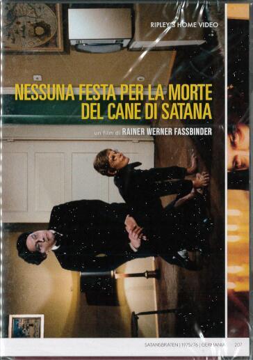 Nessuna Festa Per La Morte Del Cane Di Satana - Rainer Werner Fassbinder