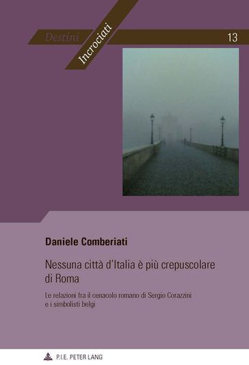 Nessuna città d'Italia è più crepuscolare di Roma - Daniele Comberiati - Groupe des italianisants des