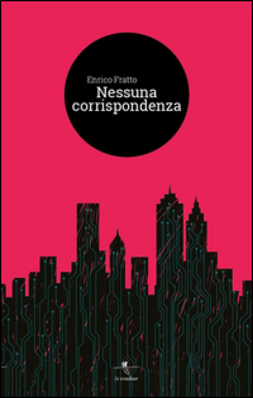 Nessuna corrispondenza - Enrico Fratto