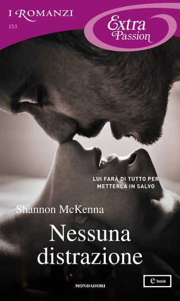 Nessuna distrazione (I Romanzi Extra Passion) - Shannon McKenna
