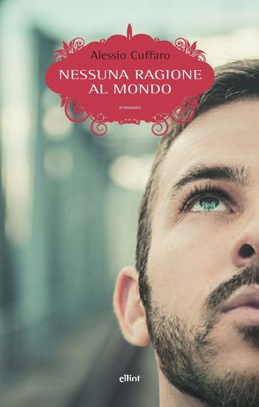 Nessuna ragione al mondo - Alessio Cuffaro