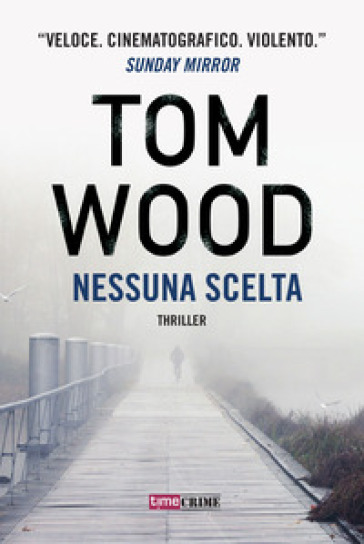 Nessuna scelta - Tom Wood