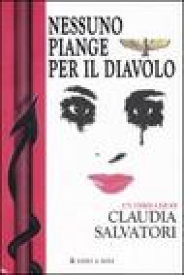 Nessuno piange per il diavolo - Claudia Salvatori