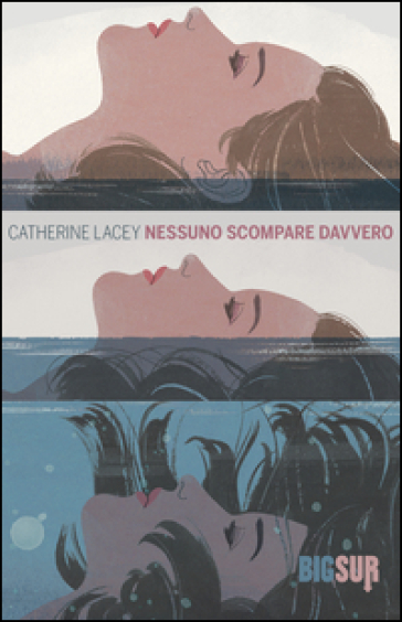 Nessuno scompare davvero - Catherine Lacey