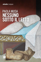 Nessuno sotto il letto