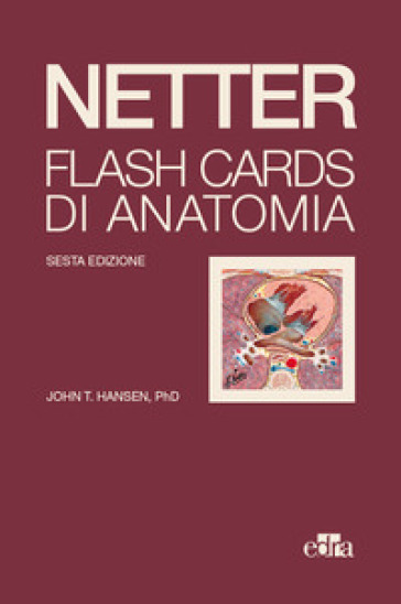 Netter Flash cards di anatomia - John T. Hansen