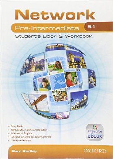 Network B1. Pre-intermediate. Student's book-Workbook-Entry book. Con espanione online. Per le Scuole superiori. Con e-book