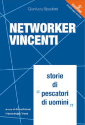 Networker vincenti. Storie di «pescatori di uomini»