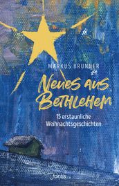 Neues aus Bethlehem