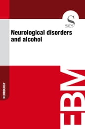 Neurological Disorders and Alcohol
