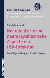 Neurologische und neuropsychiatrische Aspekte der HIV-Infektion