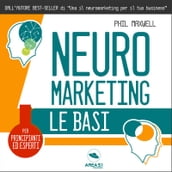 Neuromarketing. Le basi