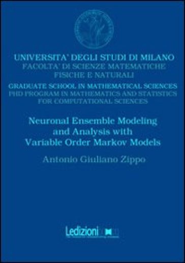 Neuronal ensemble modelling and analysis with variable order Markov models - Antonio G. Zippo