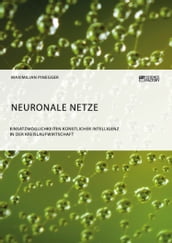 Neuronale Netze. Einsatzmöglichkeiten künstlicher Intelligenz in der Kreislaufwirtschaft