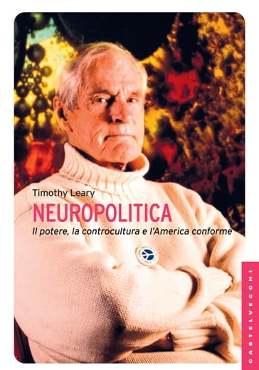Neuropolitica - Timothy Leary