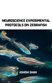 Neuroscience Experimental Protocols on Zebrafish