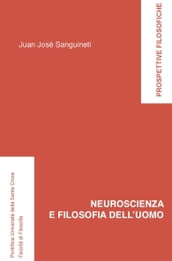 Neuroscienza e filosofia dell uomo