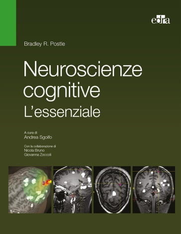 Neuroscienze cognitive. L'essenziale - Bradley R. Postle - Giovanna Zoccoli
