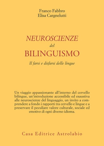 Neuroscienze del bilinguismo - Elisa Cargnelutti - Franco Fabbro